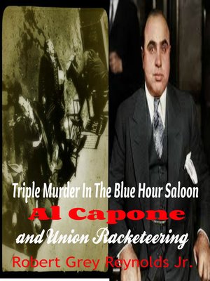cover image of Triple Murder In the Blue Hour Saloon Al Capone and Union Racketeering